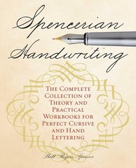 Spencerian Handwriting: The Complete Collection of Theory and Practical Work…