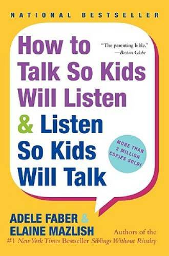 How to Talk So Kids Will Listen & Listen So Kids Will Talk – Paperback – GOOD