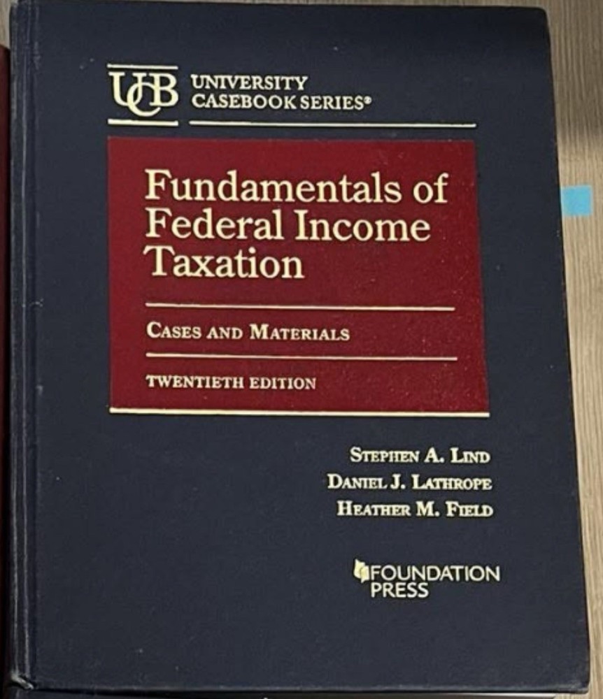 Fundamentals of Federal Income Taxation 20th Edition Lind, Lathrope, Field