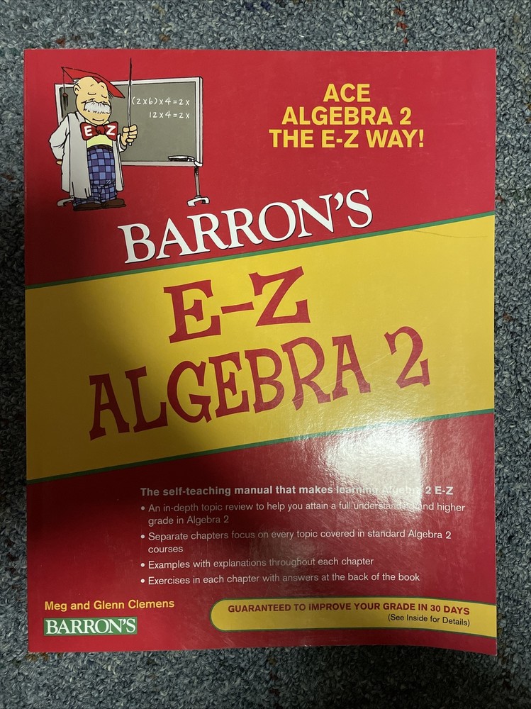 Barron’s Easy Way Ser.: E-Z Algebra 2 by Glenn Clemens and Meg Clemens (2012,…