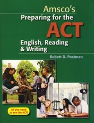Amsco’s Preparing for the ACT English, Reading and Writing Robert