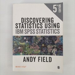Discovering Statistics Using IBM SPSS Statistics by Andy Field – 5th Edition