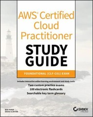 AWS Certified Cloud Practitioner Study Guide: Clf-C01 Exam