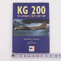 KG 200 Luftwaffe’s Most Secret Unit WW2 Book Thomas Ketley Hikoki ISBN 978190210