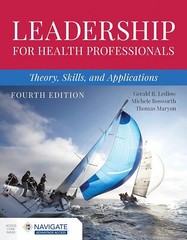 Leadership for Health Professionals: Theory Skills and Applications by Ledlow