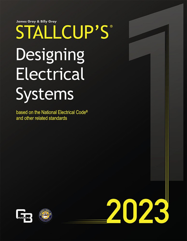 2023 Stallcup’s® Designing Electrical Systems Volume 1