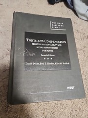 American Casebook Ser.: Dobbs, Hayden and Bublick’s Torts and Compensation,…