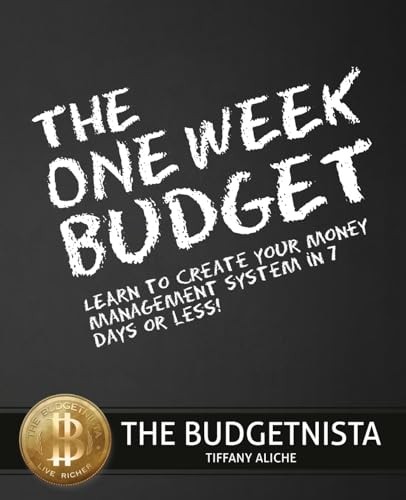 The One Week Budget: Learn to Create Your Money Management System in 7 Da – GOOD