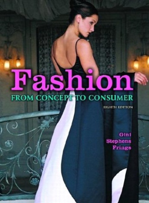 Fashion : From Concept to Consumer Hardcover Gini Stephens Frings