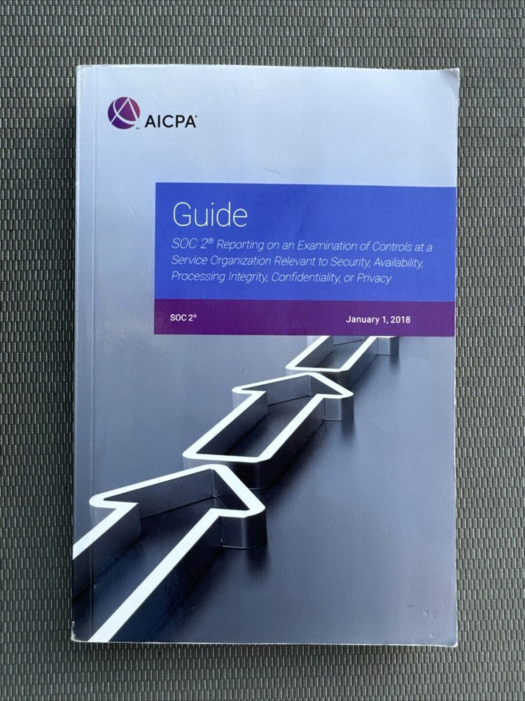 Guide: SOC 2 Reporting on an Examination of Controls at a Service Organizatio…