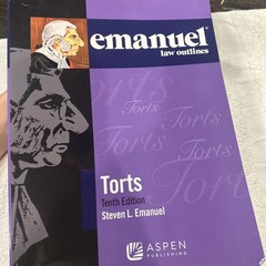 Emanuel Law Outlines: Torts 10Th Edition By Steven L. Emanuel