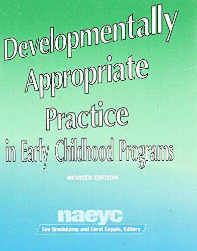 Developmentally Appropriate Practice in Early Childhood Programs (N.A.E.Y – GOOD