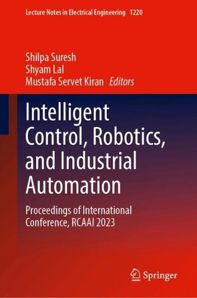 Intelligent Control, Robotics, and Industrial Automation: Proceedings of Interna