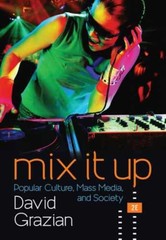 Mix It Up: Popular Culture, Mass – Paperback, by Grazian David – Very Good
