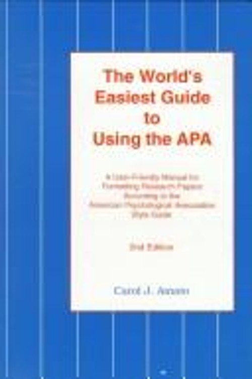 The World’s Easiest Guide to Using the APA : A User-Friendly Manu