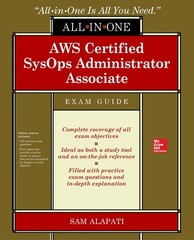 AWS Certified SysOps Administrator Associate All-in-One-Exam Guide (Exam SOA…