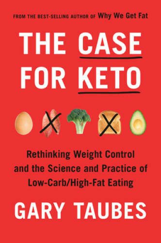 The Case for Keto: Rethinking Weight Control and the Science and Practice – GOOD