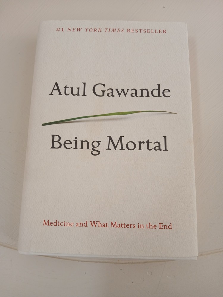 Being Mortal: Medicine and What Matters in the End … by Gawande, Atul Hardback
