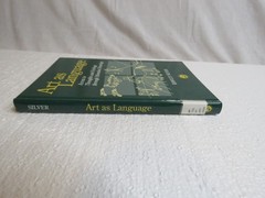 Art as Language: Access to Emotions – Hardcover, by Silver Rawley – Very Good