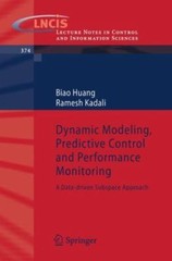 Dynamic Modeling, Predictive Control and Performance Monitoring : A Data-driv…