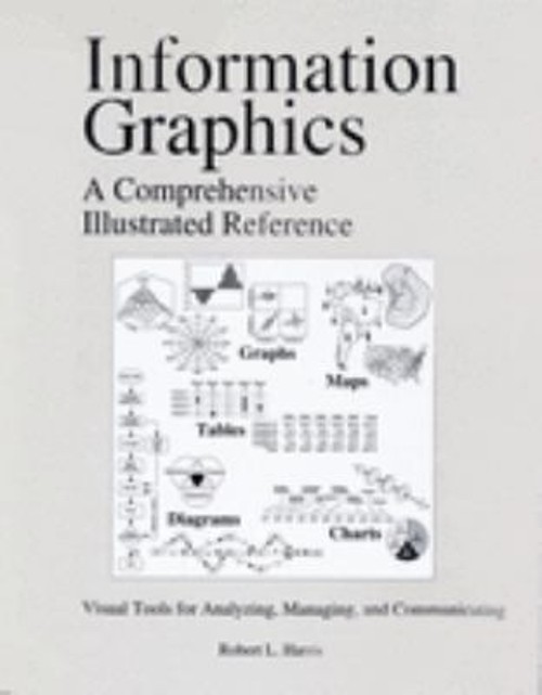 Information Graphics : A Comprehensive Illustrated Reference Robe