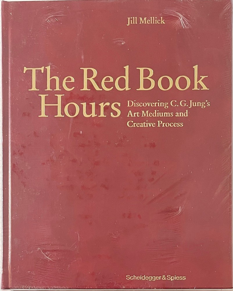 The Red Book Hours: Discovering C.G. Jung’s Art Mediums – Mellick 2018 sealed hc