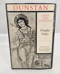 SIGNED Dunstan: Saint and Statesman by Dales, Douglas 1988 Hardback Book