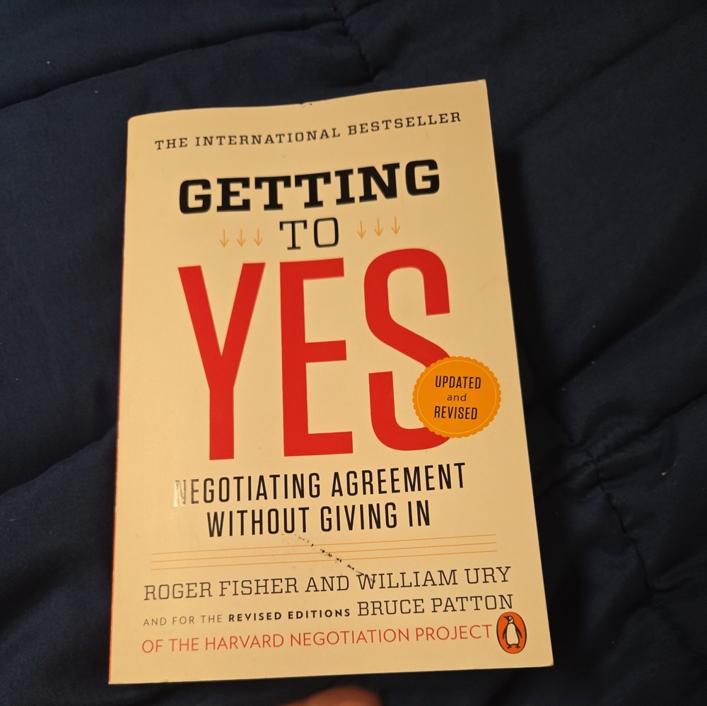 Getting to Yes: Negotiating Agreement Without Giving In