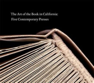 The Art of the Book in California: Five Contemporary Presses
