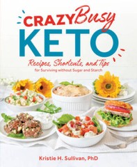 Crazy Busy Keto – Paperback By Sullivan, Kristie – GOOD