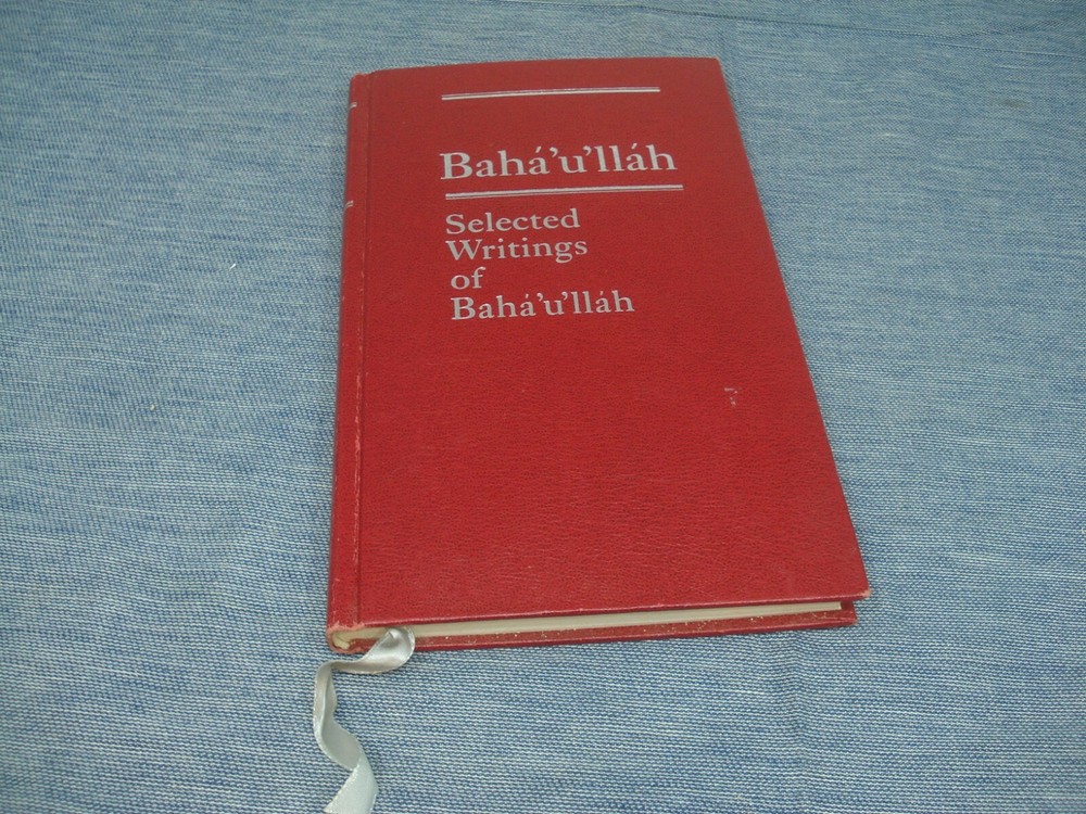 BAHA’U’LLAH Selected Writings of Baha’u’llah 1979 Very Nice 128 Pages LQQK!