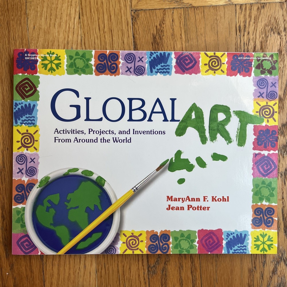 *NEW* Global Art : Activities, Projects and Inventions from Around the World