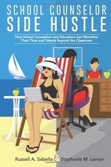 School Counselor Side Hustle: How School Counselors and Educators Can Moneti…