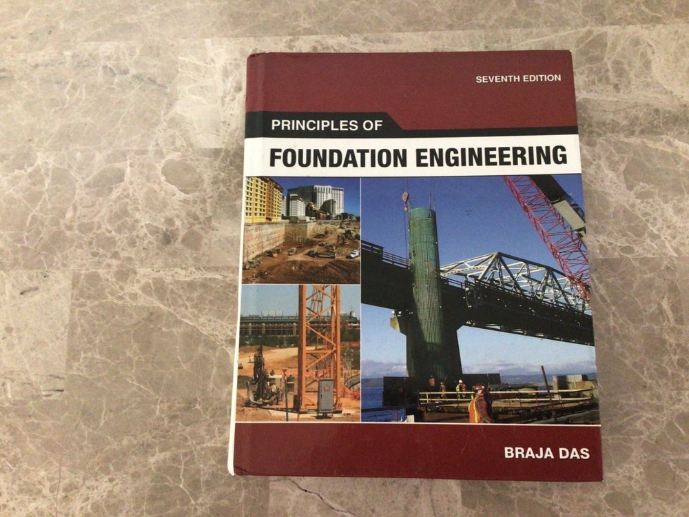 Principles of Foundation Engineering by Braja M. Das (2010, Hardcover)