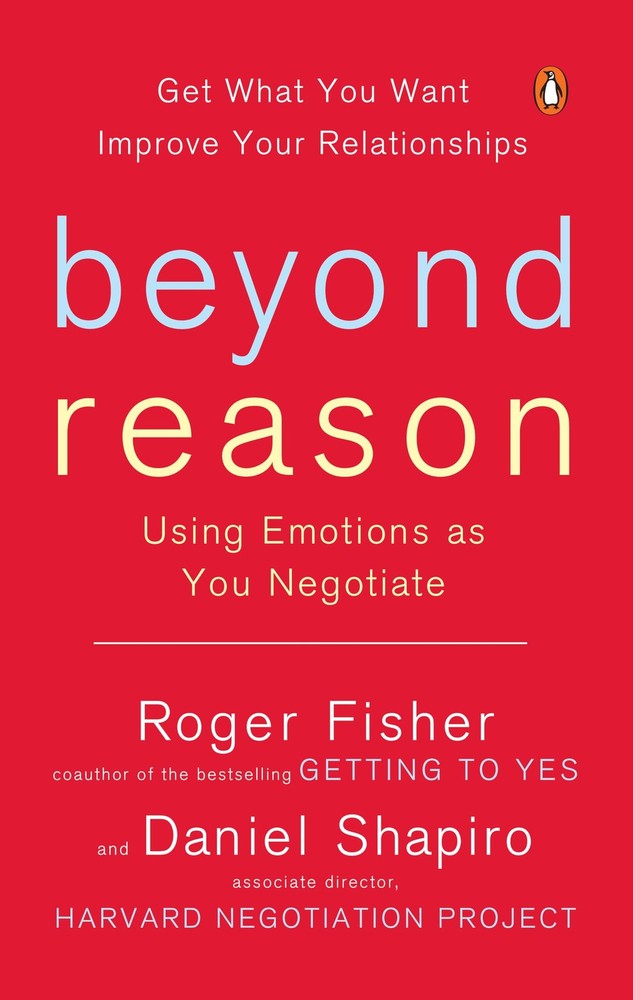 Beyond Reason: Using Emotions as You Negotiate – paperback Fisher, Roger|Sha…