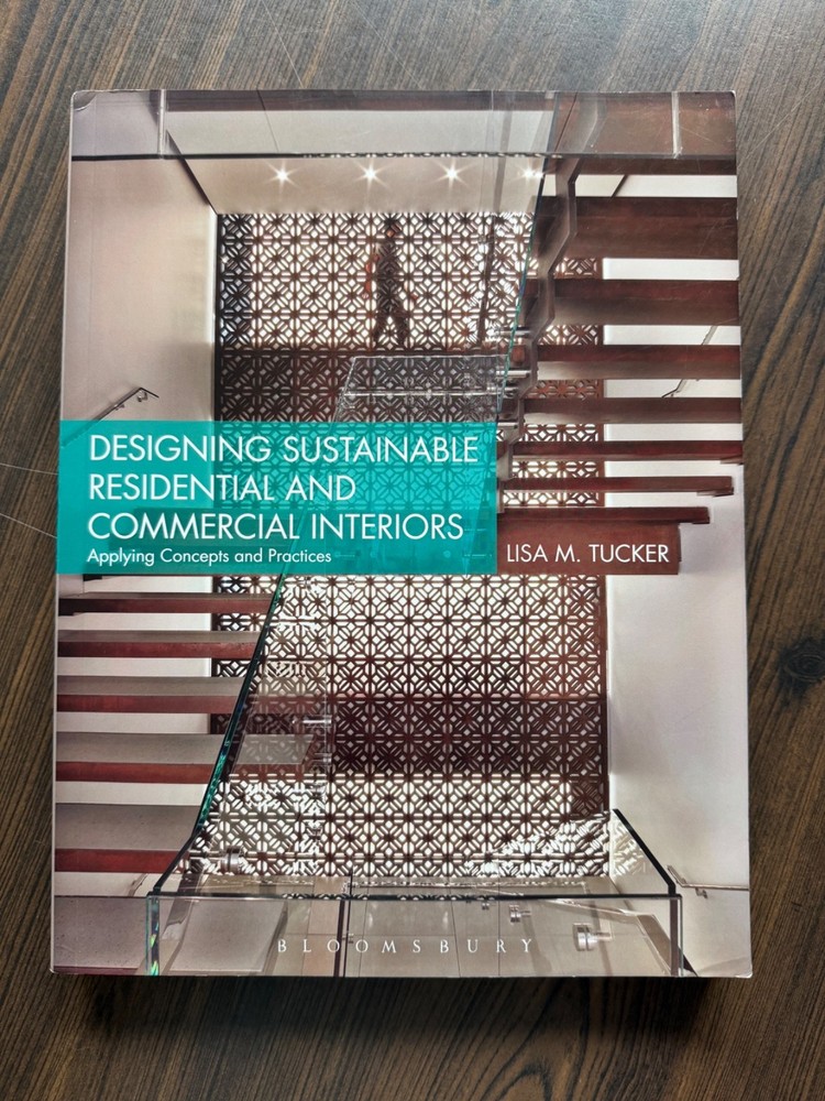 Designing Sustainable Residential and Commercial Interiors Lisa Tucker 2015