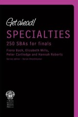 Get ahead! SPECIALTIES: 250 SBAs for Finals By Fiona Bach, Eliza