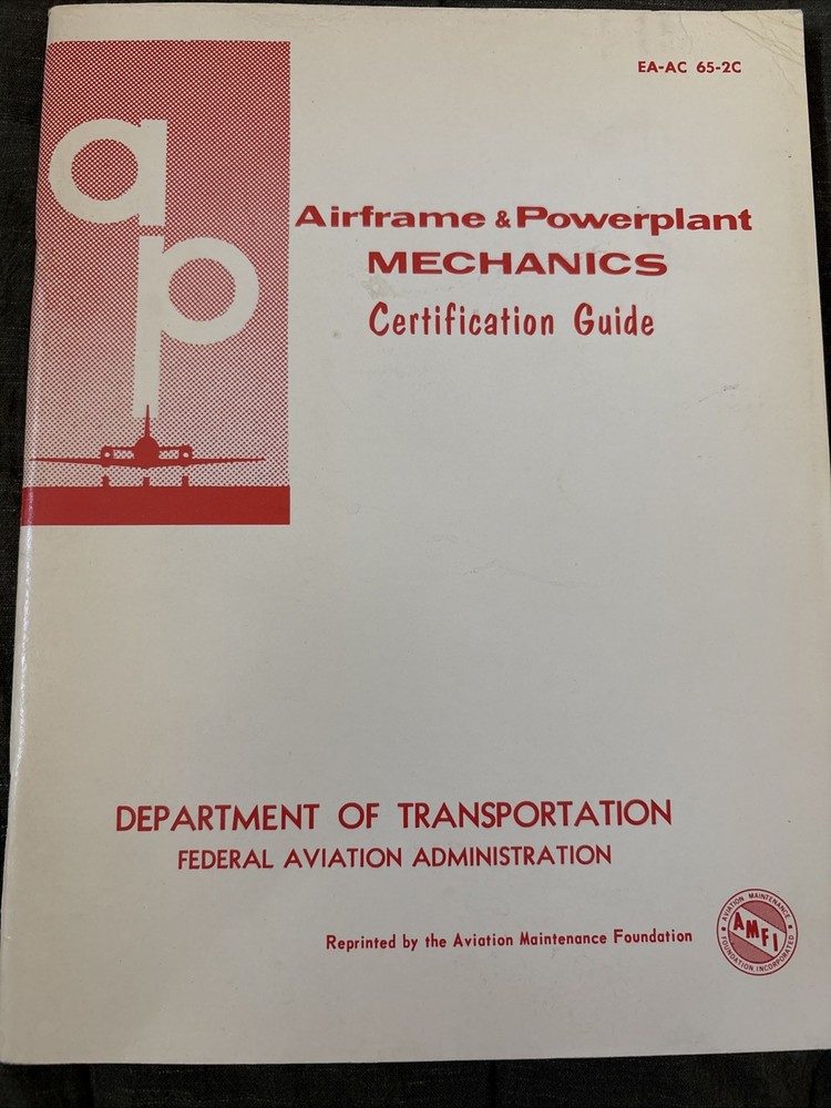 AIRFRAME & POWERPLANT MECHANICS AIRFRAME Certification Guide EA-AC-65-2C