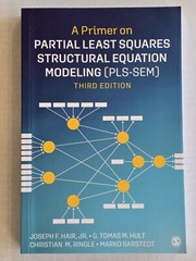 A Primer on Partial Least Squares Structural Equation Modeling (PLS-SEM) by…
