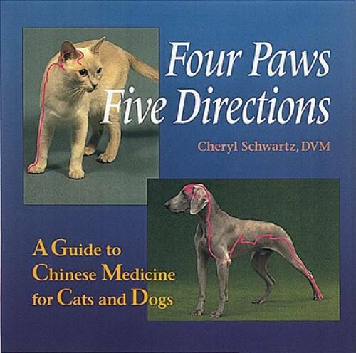 Four Paws, Five Directions: A Guide to Chinese Medicine for Cats and Dogs – GOOD