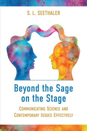 Beyond the Sage on the Stage: Communicating Science and Contemporary Issues Effe