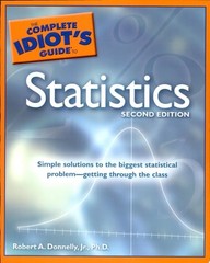 The Complete Idiot’s Guide to Statistics, 2nd Edition by Donnelly Jr., Ph.D., R