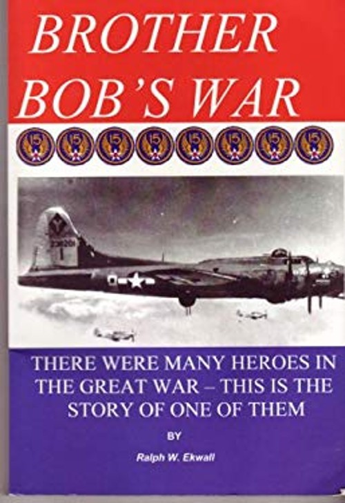 Brother Bob’s War Perfect Ralph Ekwall