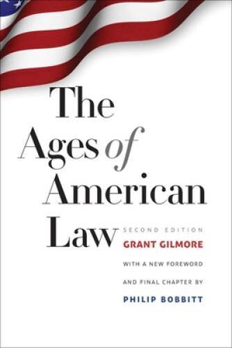 The Ages of American Law: Second Edition (The Storrs Lectures Series) – GOOD