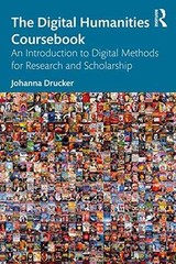 The Digital Humanities Coursebook – Paperback, by Drucker Johanna – Very Good