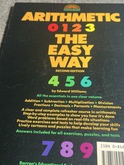 Barron’s Easy Way Ser.: Arithmetic the Easy Way by Edward Williams (1989, Trade
