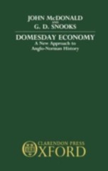 Domesday Economy: A New Approach to Anglo-Norman History by McDonald, John, Sno