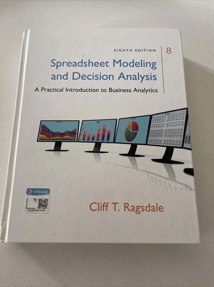 Spreadsheet Modeling & Decision Analysis: A Practical Introduction to Business..