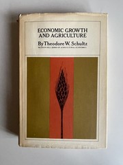 Theodore W. Schultz – Economic Growth and Agriculture – First Edition HC DJ