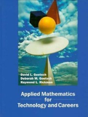 Applied Mathematics for Technology and Careers by David L. Goetsch, Raymond…